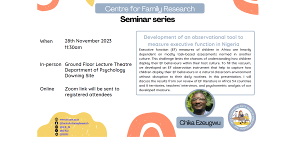 Chika Ezeugwu will speak on 28th November at 11:30am in the Cockcroft Building, 4th Floor. The talk title is: Development of an observational tool to measure executive function in Nigeria.