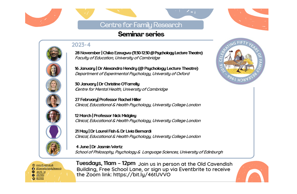 Centre for Family Research Seminar Series. Tuesdays, 11am-12pm. Join us in person at the Old Cavendish Building or sign up via Eventbrite to join us online: https://bit.ly/46tUVVO